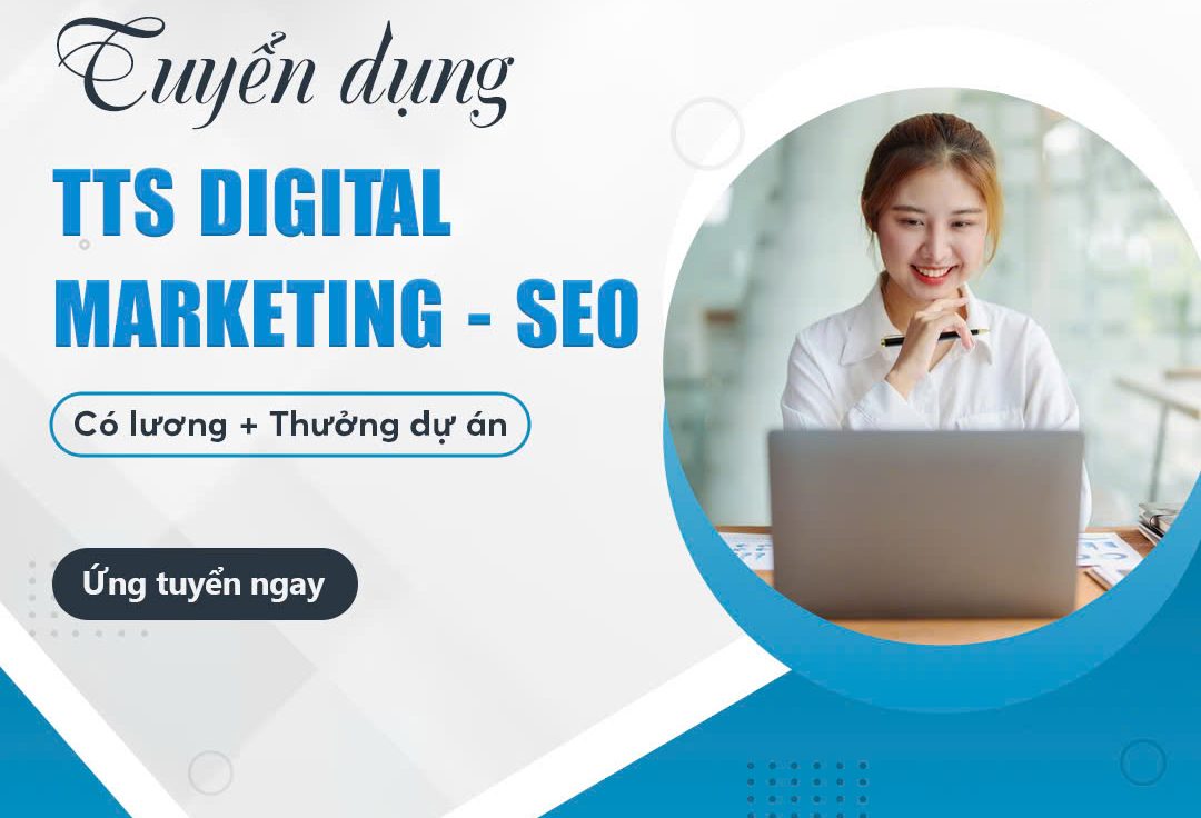 Tuyển dụng Thưc Tập Sinh Digital Marketing – Chuyên Sâu SEO Hà Nội